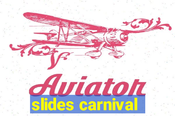 slides carnival